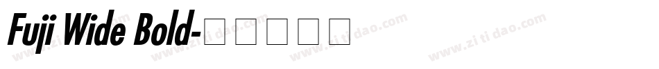 Fuji Wide Bold字体转换